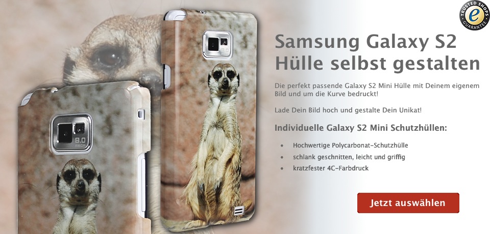 Hochwertige Samsung Galaxy S2 Hüllen mit eigenem Bild selbst gestalten